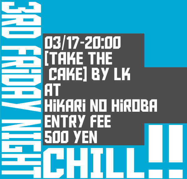 CHILL!!×TAKE THE CAKE