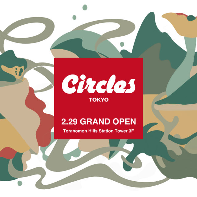 【お知らせ】Thu 2.29 Circles Tokyo Open