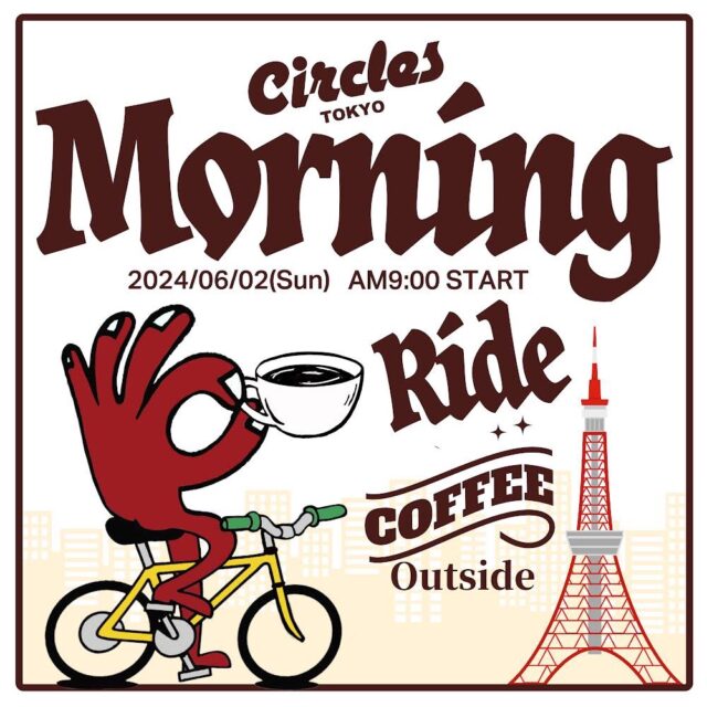 【ライドのお誘い】Circles Tokyo Morning Ride！ Coffee Out Side！！